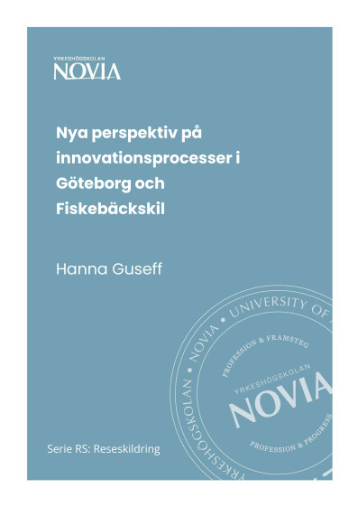 RS: 2/2023 Nya perspektiv pa innovationsprocesser i Goteborg och Fiskebackskil Hanna Guseff 