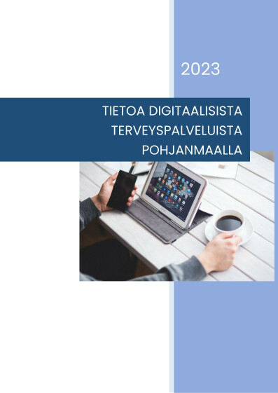 Serie R 8/2023 Tietoa digitaalisista terveyspalveluista pohjanmaalla 2023 