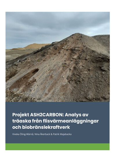 Serie R 12/2023 Projekt ASH2CARBON Analys av träaska från flisvärmeanlaggningar och biobränslekraftverk