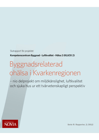 Serie R 2/2012: Byggnadsrelaterad ohälsa i Kvarkenregionen 2/2012