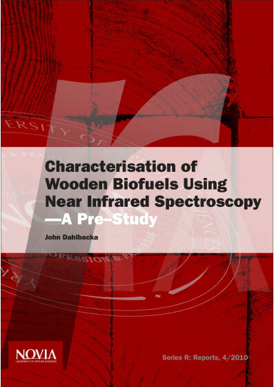 Serie R 4/2010: Characterisation of Wooden Biofuels Using Near Infrared Spectroscopy 