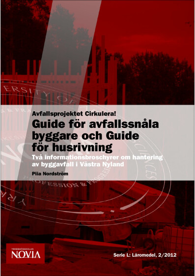 Serie L: Guide för avfallsnåla byggare och Guide för husrivning 2/2012