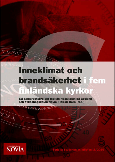 Serie S: Inneklimat och brandsäkerhet i fem finländska kyrkor 2/2010