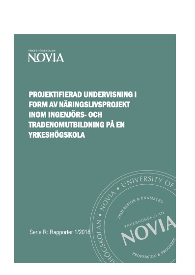 Serie R 1/2018: Projektifierad undervisning i form av näringslivsprojekt inom ingenjörs- och tradenomutbildning på en yrkeshögskola