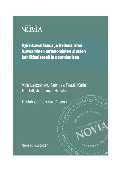 Serie R 3/2019: Kyberturvallisuus ja tiedonsiirron turvaaminen autonomisten kehittämisessä ja operoinnissa