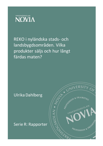 Serie R 3/2021: REKO i nyländska stads- och landsbygdsområden. Vilka produkter säljs och hur långt färdas maten